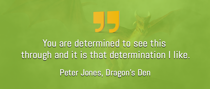 Dragons Den peter jones determination quote