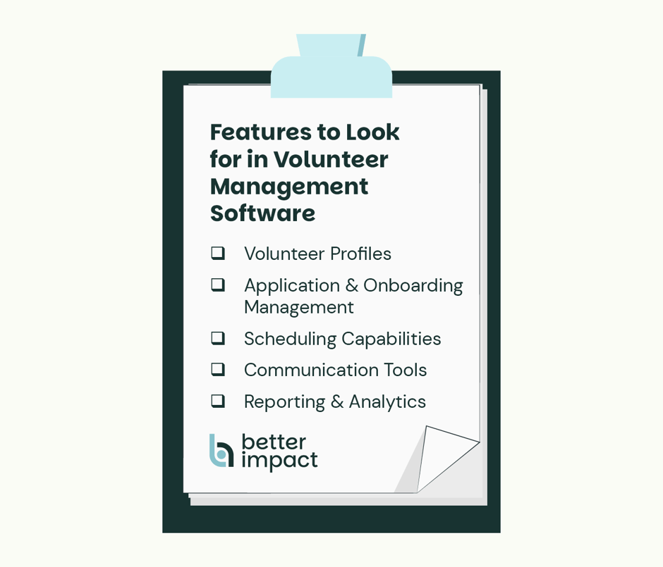 A checklist of features to look for in volunteer management software, which are listed below.