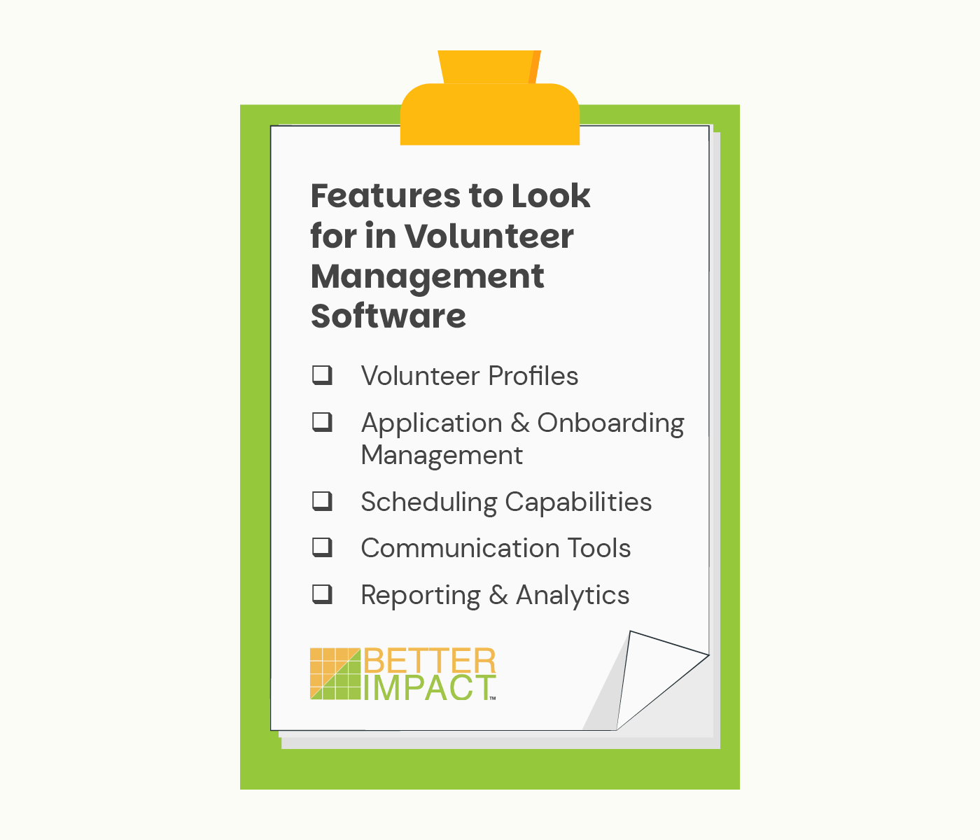 A checklist of features to look for in volunteer management software, which are discussed below.