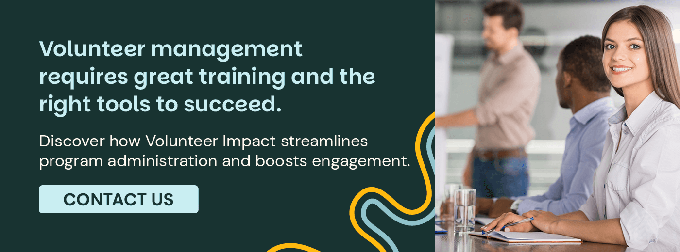 Volunteer management requires great training and the right tools to succeed. Discover how Volunteer Impact streamlines program administration and boosts engagement. Contact Us.