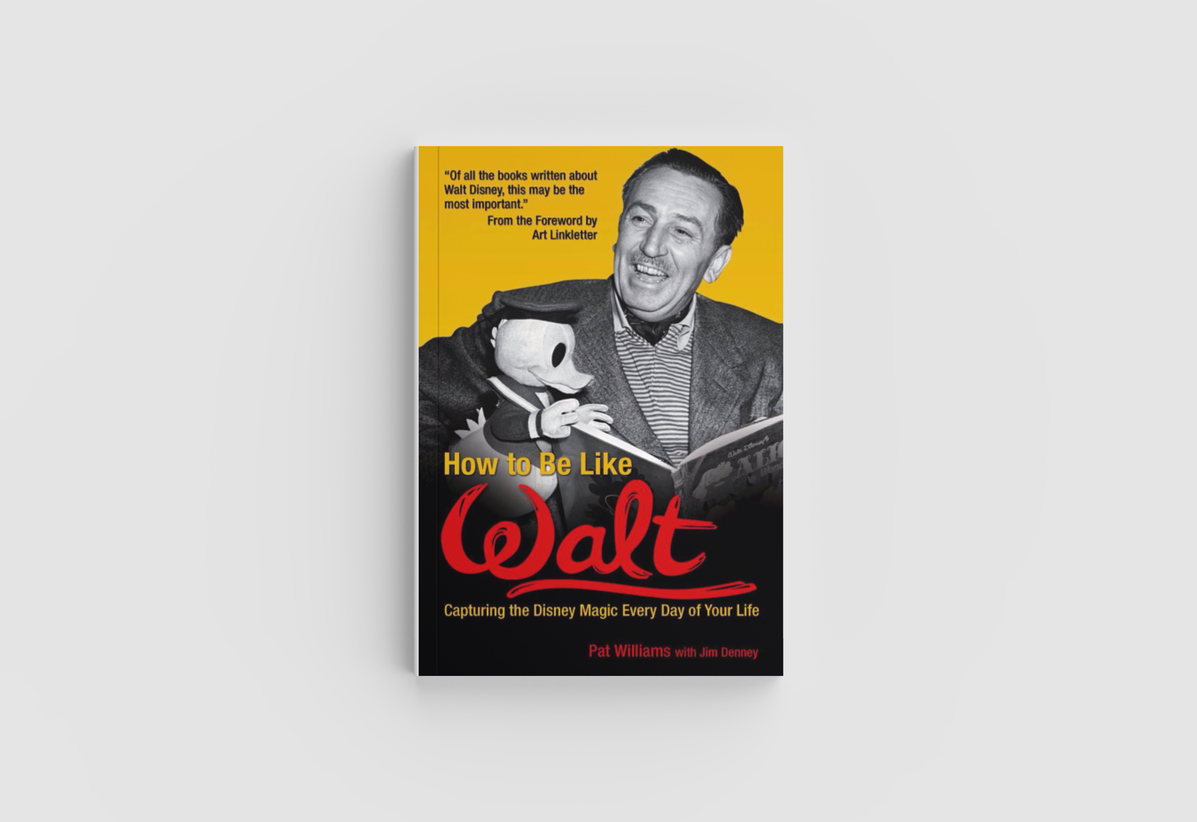 BETTER IMPACT BOOK BITES: How to Be Like Walt Capturing the Disney Magic Every Day of Your Life