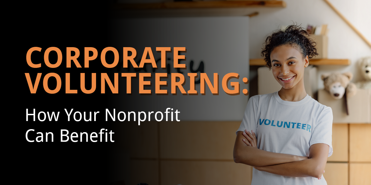 Corporate Volunteering: How Your Nonprofit Can Benefit