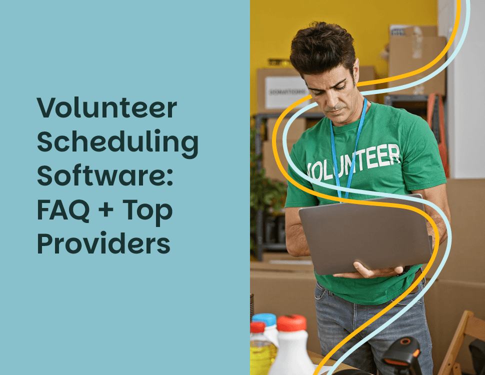 Volunteer Scheduling Software: FAQ + Top 10 Providers